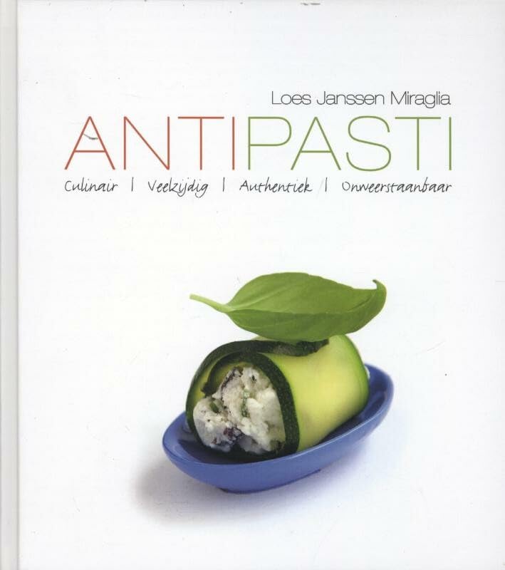 Antipasti: culinair, veelzijdig, authentiek, onweerstaanbaar Leisure, Home & Garden