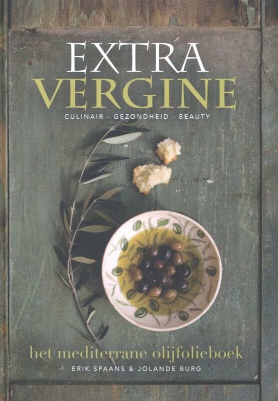 Extra vergine: het mediterrane olijfolieboek book