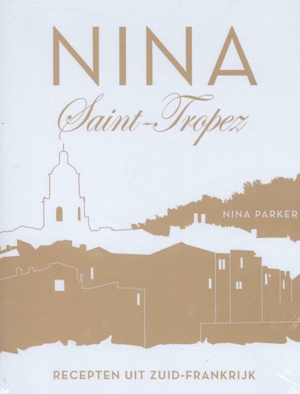 Nina St. Tropez: recepten uit Zuid-Frankrijk book