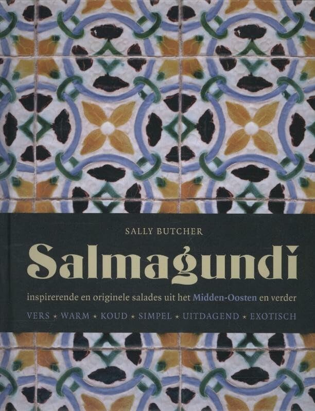Salmagundi: inspirerende en originele salades uit het Midden-Oosten en verder : vers, warm, koud, simpel, uitdagend, exotisch book