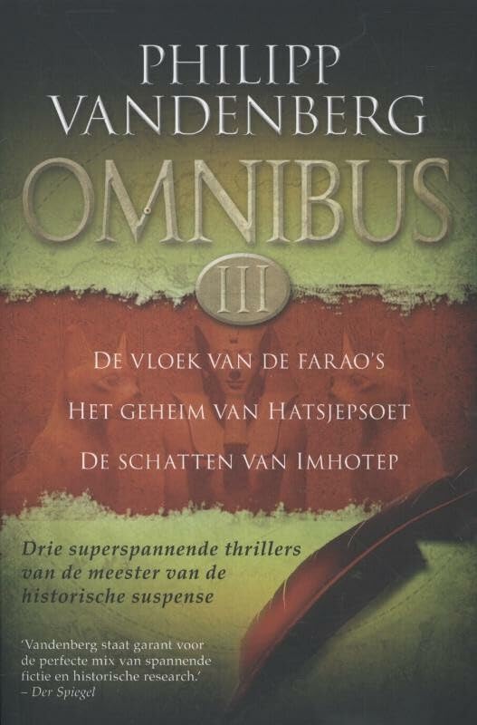 Philipp Vandenberg Omnibus III: de vloek van de farao's; het geheim van Hatsjepsoet; de schatten van Imhotep Contemporary literature
