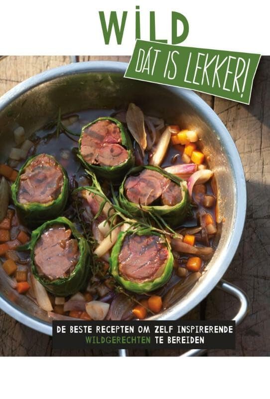 Wild: de beste recepten om zelf inspirerende wildgerechten te bereiden book