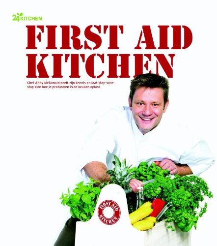 First aid kitchen: maakt koken makkelijker; het antwoord op al je kookvragen book