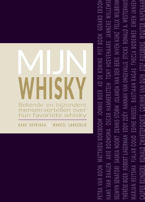 Mijn whisky: bekende en bijzondere mensen vertellen over hun favoriete whisky book
