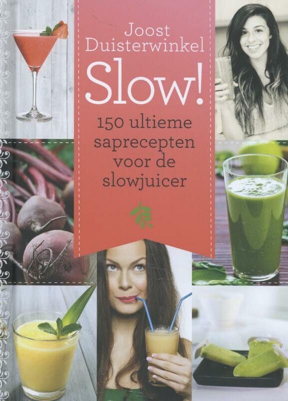 Slow!: 150 ultieme saprecepten voor de slowjuicer Leisure, Home & Garden