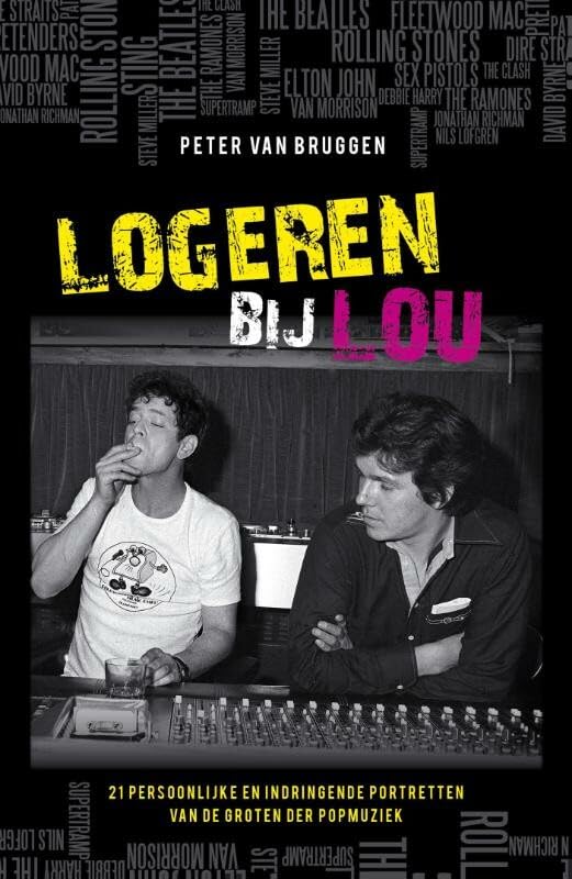 Logeren bij Lou: 21 persoonlijke en indringende portretten van de groten der popmuziek Contemporary literature