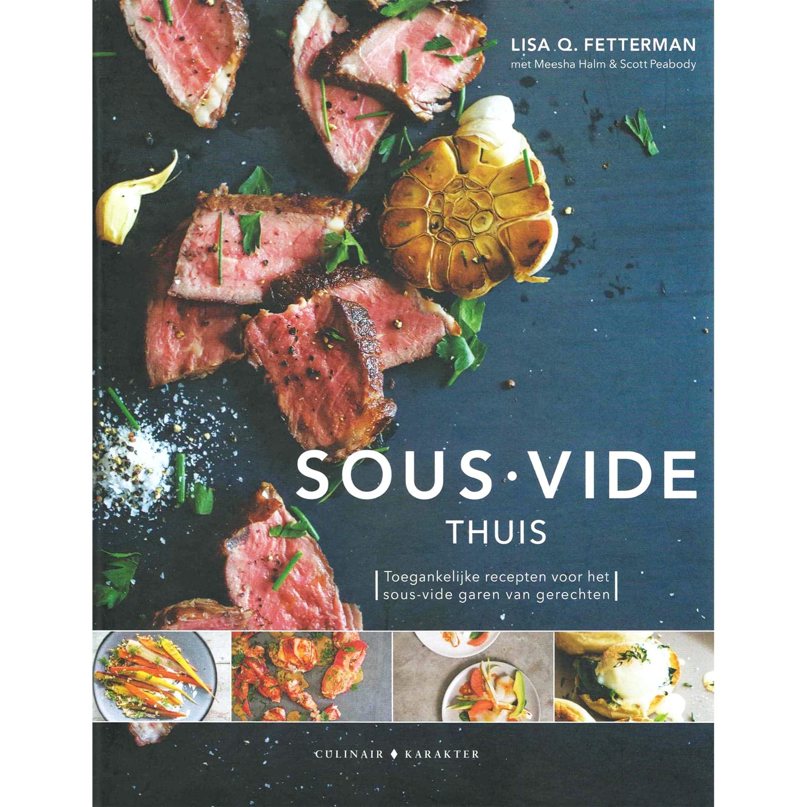 Sous-vide thuis: toegankelijke recepten voor het sous-vide garen van gerechten book