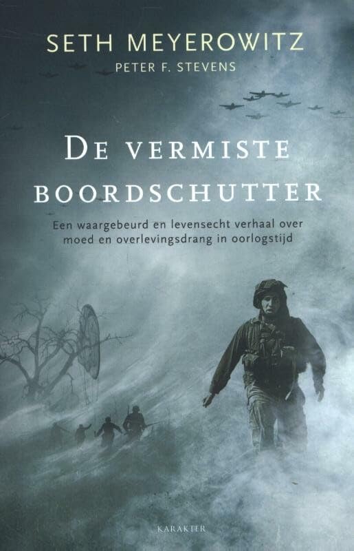 De vermiste boordschutter: een waargebeurd en levensecht verhaal over moed en overlevingsdrang in oorlogstijd book
