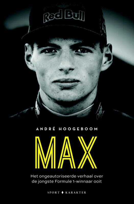 Max: het ongeautoriseerde verhaal over de jongste Formule I-winnaar ooit book