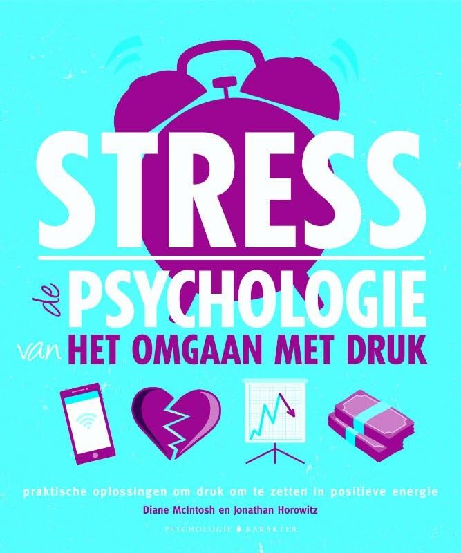 Stress: de psychologie van het omgaan met druk Health, Nutrition & Fitness
