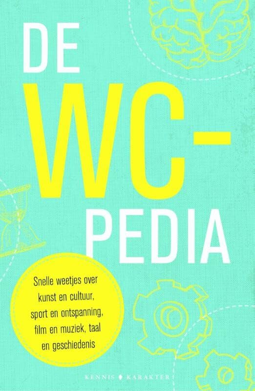 De WC-pedia: snelle weetjes over kunst en cultuur, sport en ontspanning, film en muziek, taal en geschiedenis Books