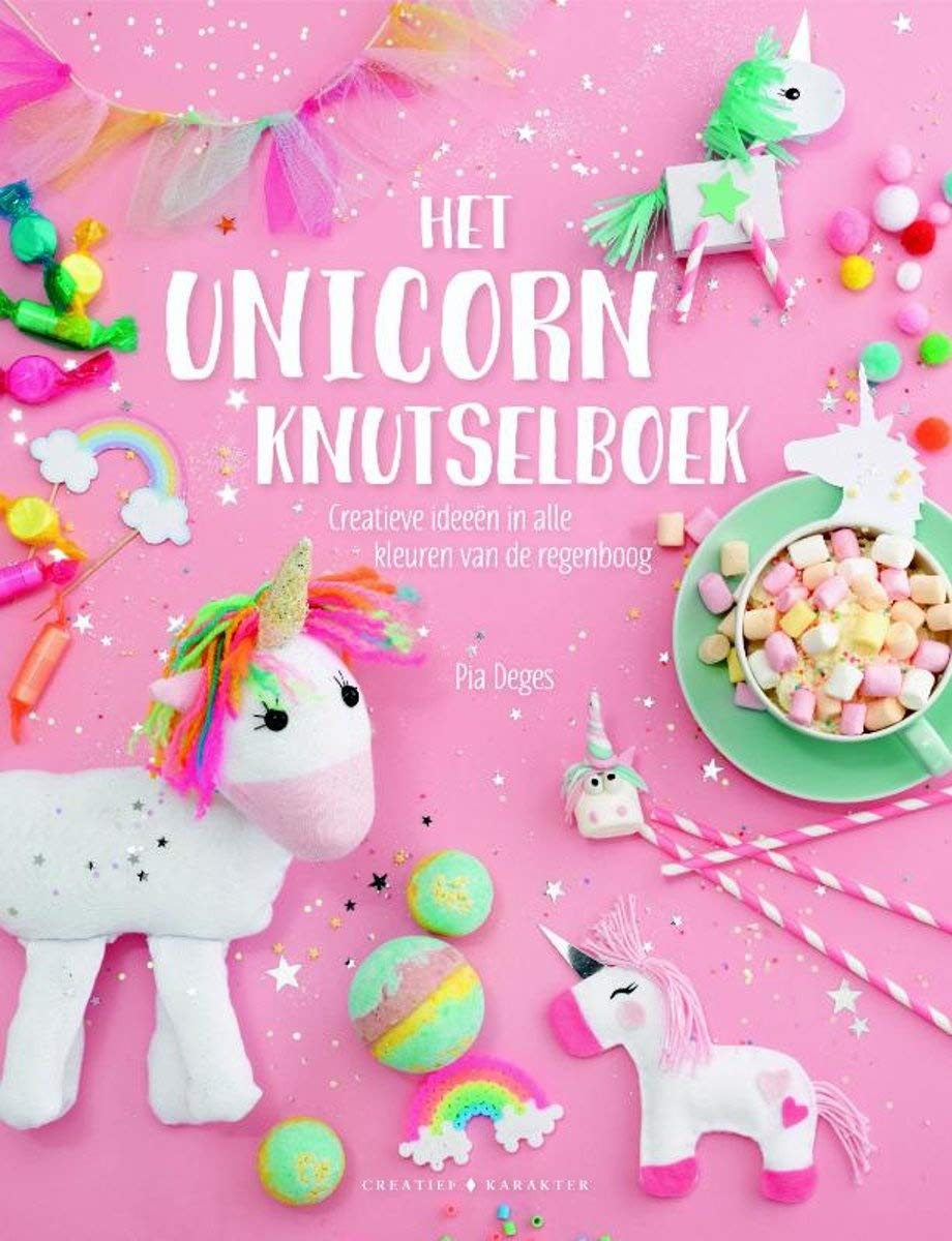 Het unicorn knutselboek: fantastische knutselideeën in alle kleuren van de regenboog book