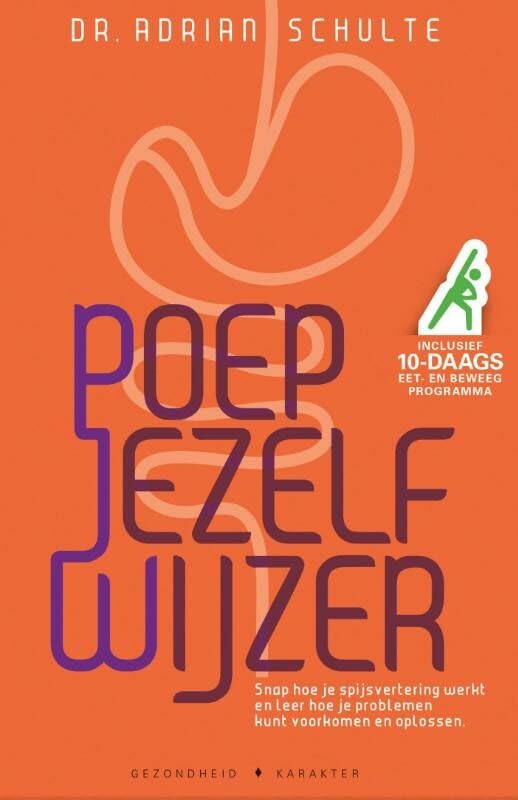 Poep jezelf wijzer: snap hoe je spijsvertering werkt en leer hoe je problemen kunt voorkomen én oplossen book