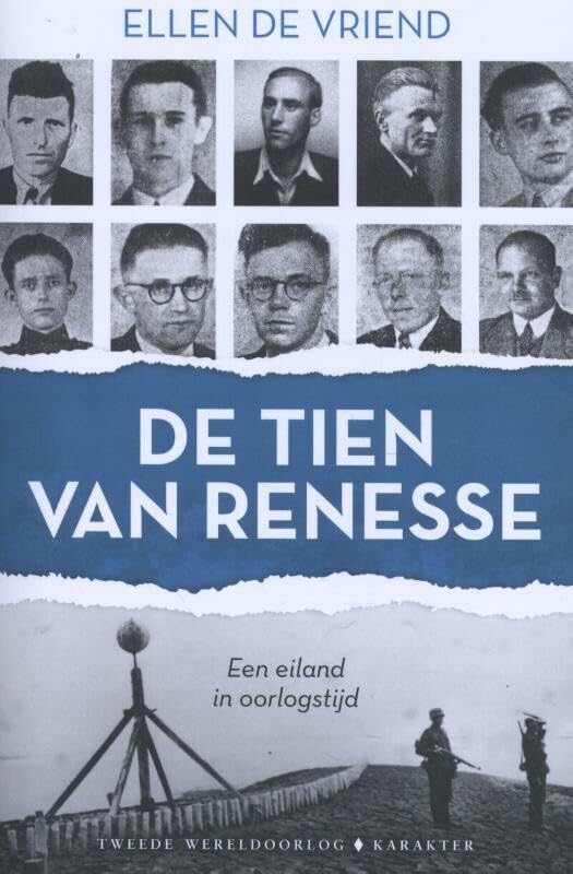 De tien van Renesse: een eiland in oorlogstijd Politics & History