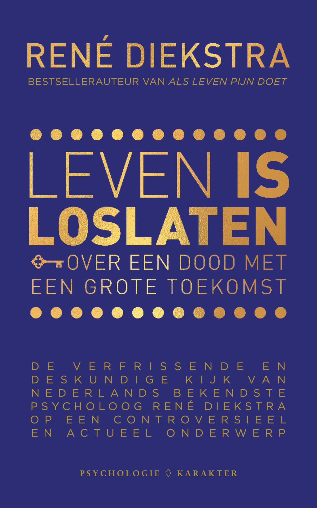 Leven is loslaten: over een dood met een grote toekomst book