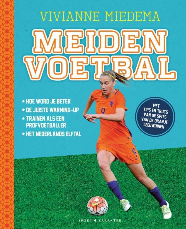 Meidenvoetbal: met tips en trucs van de spits van de Oranjeleeuwinnen book