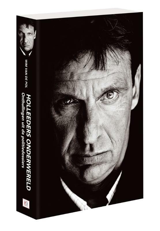 Holleeders onderwereld: onthullingen uit de politiedossiers book
