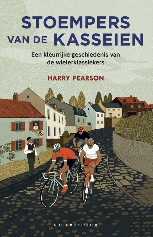 Stoempers van de kasseien: een kleurrijke geschiedenis van de wielerklassiekers book