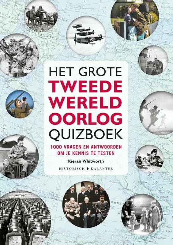 Het grote Tweede Wereldoorlog-quizboek: 1000 vragen om je kennis te testen book