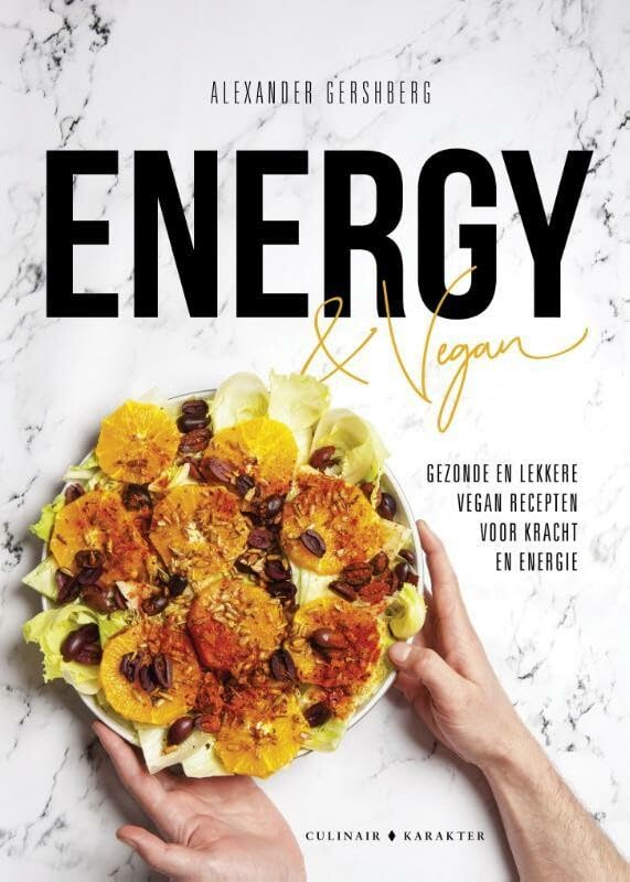 Energy & vegan: hoe plantaardig eten kan zorgen voor meer energie en welzijn book