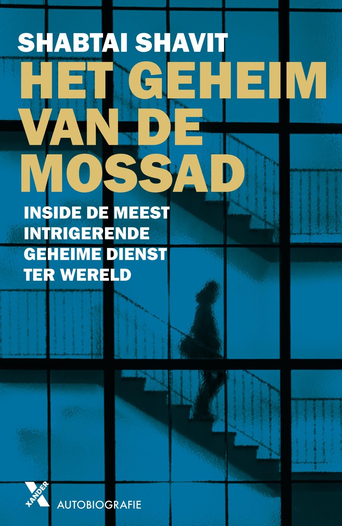 Het geheim van de Mossad: inside de meest intrigerende geheime dienst ter wereld book