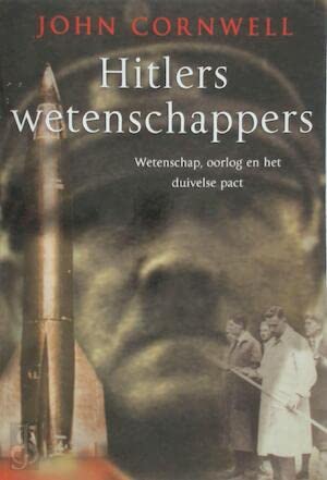 Hitlers wetenschappers: wetenschap, oorlog en het duivelse pact book