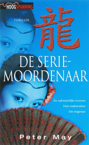 De seriemoordenaar: zes onfortuinlijke vrouwen, twee onderzoekers, één leugenaar book