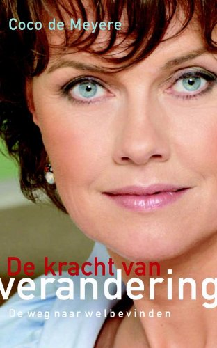 De Kracht van Verandering: de weg naar welbevinden book