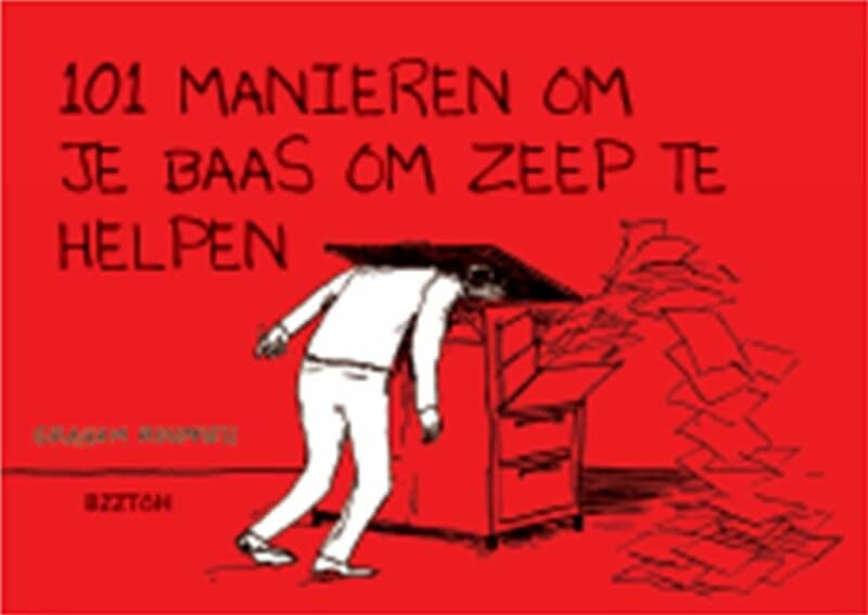 101 manieren om je baas om zeep te helpen book
