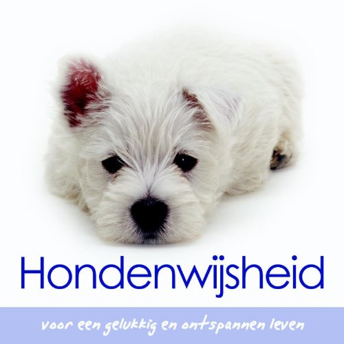 Hondenwijsheid: voor een gelukkig en ontspannen leven book