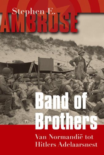Band of Brothers: van Normandië tot Hitlers Adelaarsnest : de Easy-compagnie, 506de Regiment, 101ste Luchtlandingsdivisie book