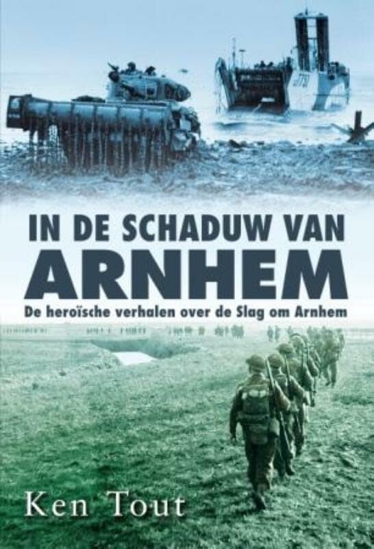In de schaduw van Arnhem: de heroïsche verhalen over de Slag om Arnhem Action & Adventure