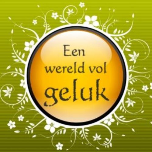 Een wereld vol geluk Lifestyle