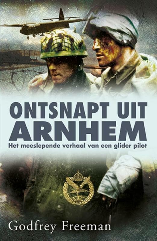 Ontsnapt uit Arnhem: het meeslepende verhaal van een RAF-piloot Social Sciences