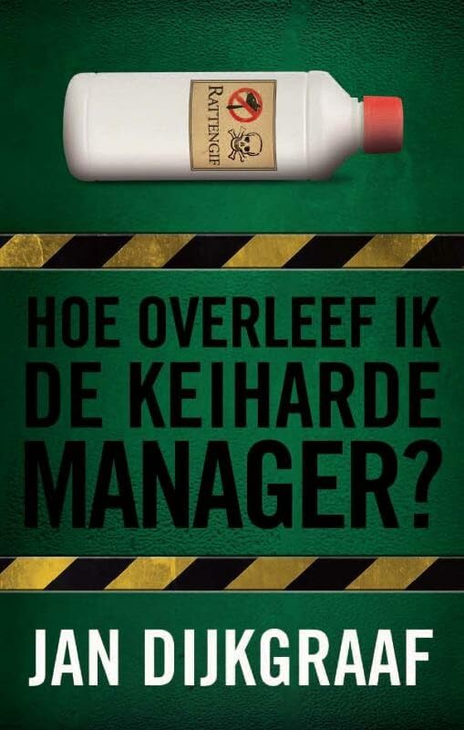 Hoe overleef ik de keiharde manager?: rattengif Business, Finance & Career