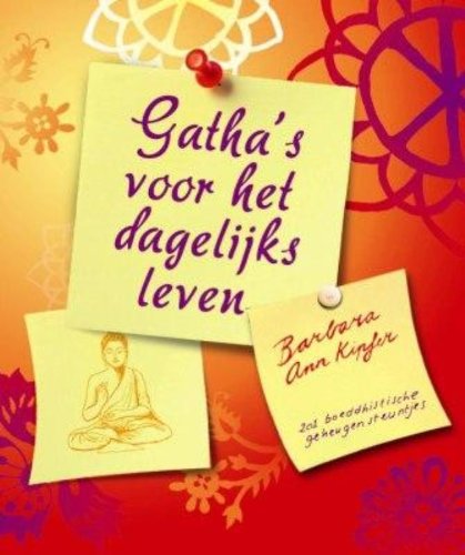 Gatha's voor het dagelijks leven / druk 1: 201 boeddhistische geheugensteuntjes Film, Art & Culture