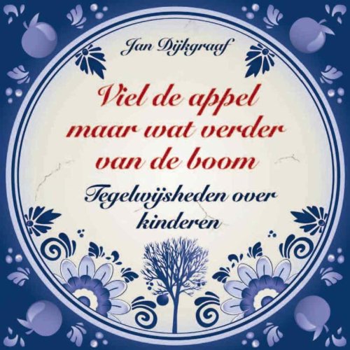 Viel de appel maar wat verder van de boom Lifestyle