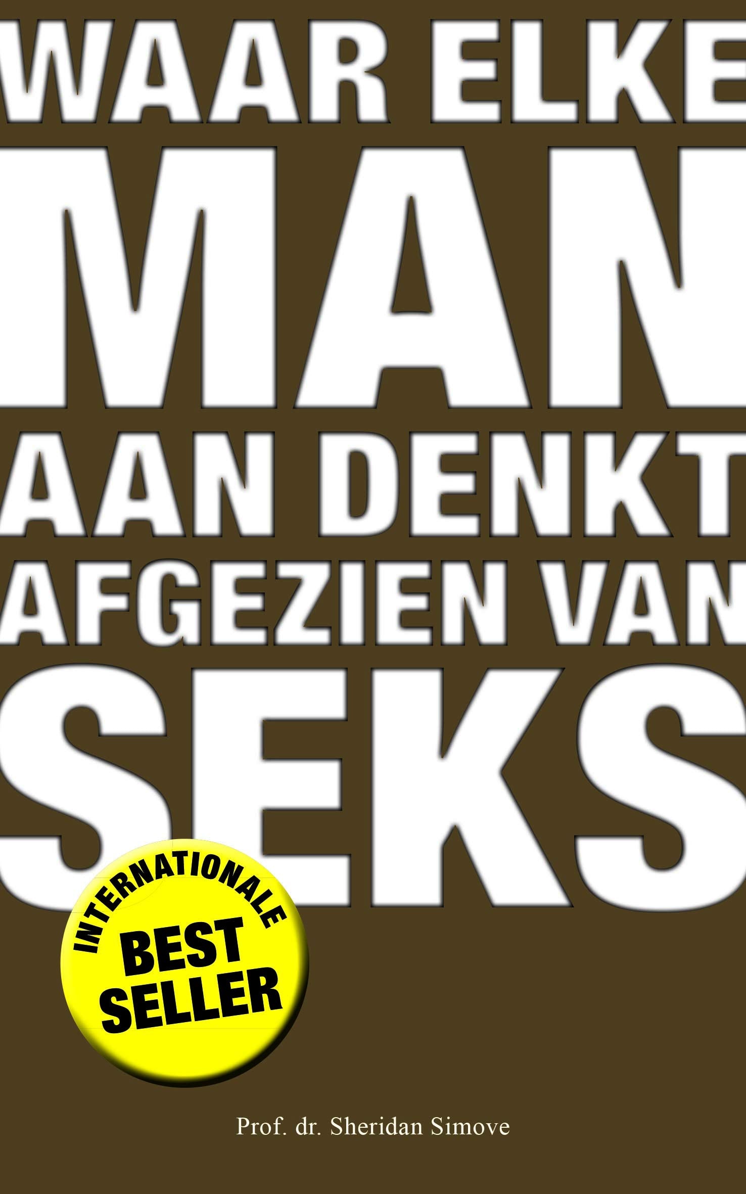 Waar elke man aan denkt afgezien van seks Humour & Satire