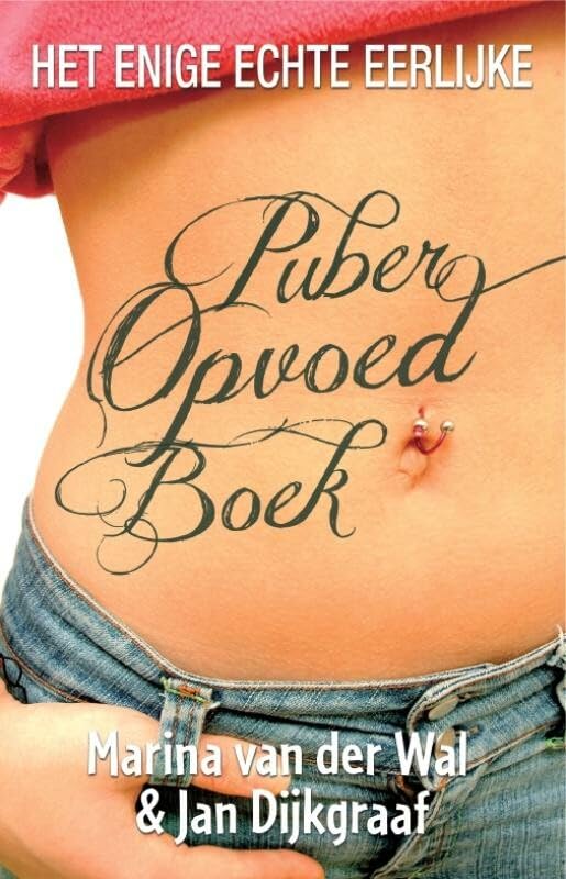 Het enige echte eerlijke puberopvoedboek Learning & Reference