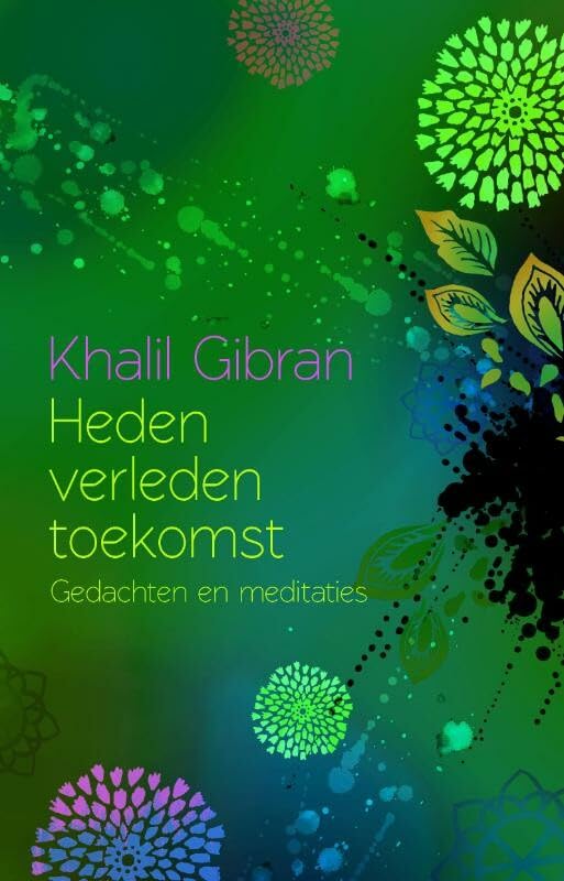 Heden, verleden, toekomst: gedachten en meditaties Philosophy