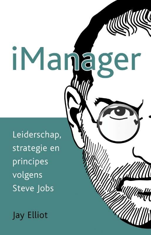 iManager: leiderschap, strategie en principes volgens Steve Jobs book