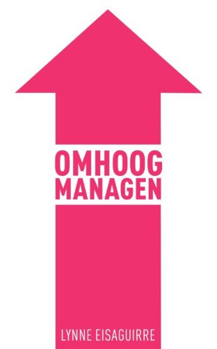 Omhoogmanagen: voer succesvolle gesprekken met je baas Business, Finance & Career