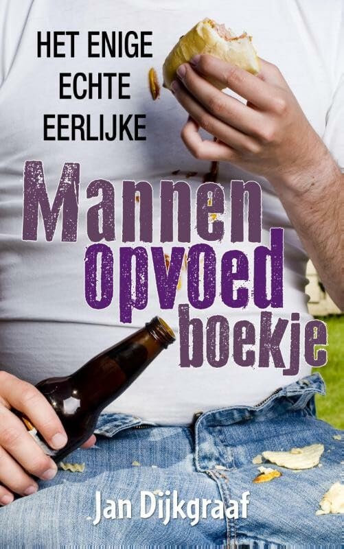 Het enige echte eerlijke mannenopvoedboekje book