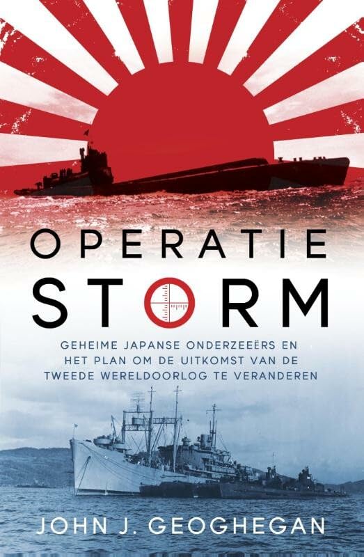 Operatie storm: Japanse geheime onderzeeërs en het plan om het verloop van de Tweede Wereldoorlog te veranderen book