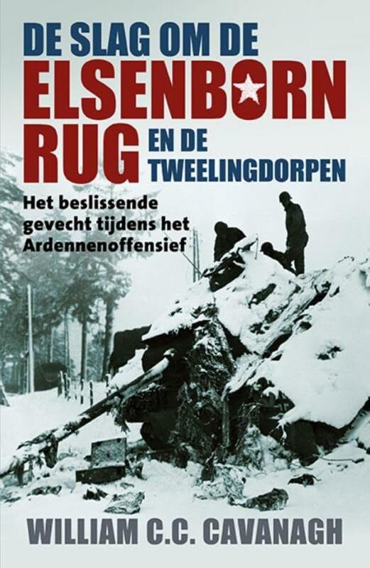 De slag om de Elsenbornrug en de Tweelingdorpen: het beslissende gevecht tijdens het Ardennenoffensief Action & Adventure