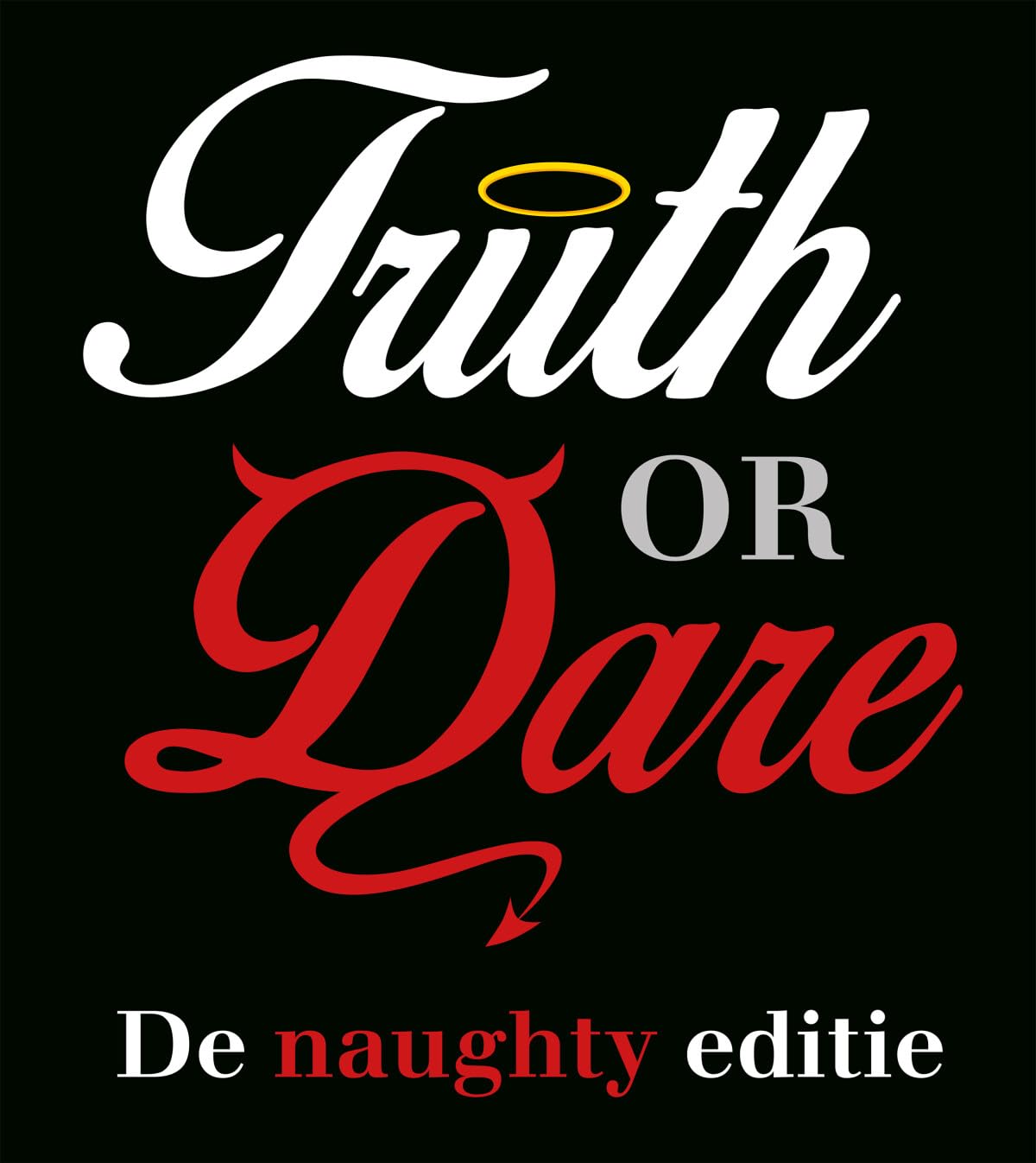Truth or dare: de naughty editie book
