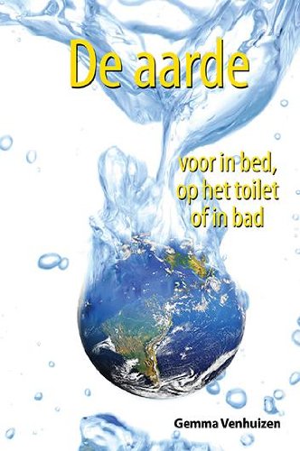 De aarde voor in bed, op het toilet of in bad book