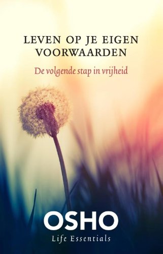 Leven op je eigen voorwaarden: de volgende stap in vrijheid book