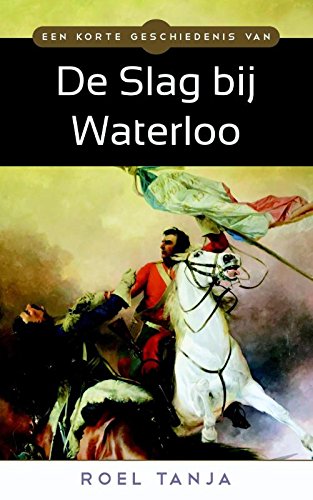 Een korte geschiedenis van de Slag bij Waterloo book