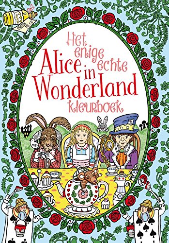 Het enige echte Alice in Wonderland kleurboek book